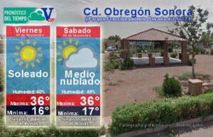 Pronostico del tiempo en Cd. Obregón para el viernes 05 y sábado 06 de noviembre