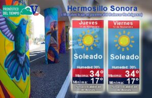 Pronostico del tiempo para este jueves 11 y viernes 12 de noviembre en Hermosillo