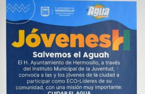 Invitan a jóvenes hermosillenses a poner su creatividad e imaginación al servicio del cuidado del agua en Hermosillo