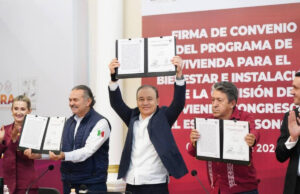 Gobernador Durazo facilita acceso a más créditos de vivienda para familias sonorenses