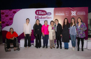 Gobierno de Sonora organiza conversatorio Ellas SON Historias para reflexionar sobre igualdad de género