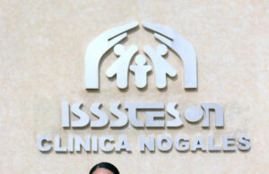 Gobierno de Sonora impulsa mejoras en Isssteson en Nogales