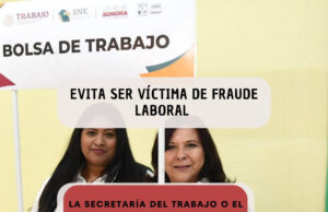 El Gobierno de Sonora alerta sobre fraudes laborales