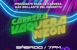 Invita Gobierno de Sonora a participar en la cuarta edición de la Carrera Vaquera Neón