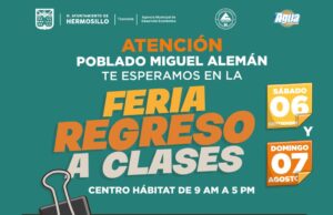 Ayuntamiento de Hermosillo invita a la Feria de Regreso a Clases en Miguel Alemán