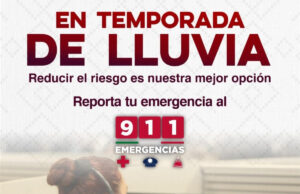 Atiende línea 9-1-1 emergencias en temporada de lluvias: Gobierno de Sonora
