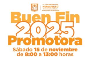 Promotora Inmobiliaria de Hermosillo ofrecerá descuentos durante el Buen Fin 2025