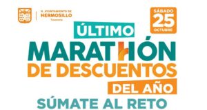 Invita Ayuntamiento de Hermosillo al último Maratón de Descuentos del año y al reto “Sumando y Sonando”