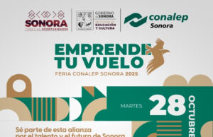 Impulsa Gobierno de Sonora talento y vinculación educativa a través de la feria estatal “Emprende tu vuelo”: Conalep