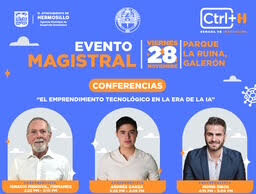 Participarán 28 ponentes nacionales e internacionales en la “Semana de innovación Ctrl+ H” en Hermosillo