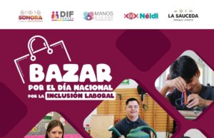 Impulsa Gobierno de Sonora inclusión laboral para personas con discapacidad y fortalece espacios de capacitación productiva