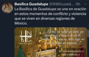 Basílica de Guadalupe convoca a oración por la paz ante hechos de violencia en México