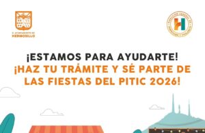 Abre convocatoria Gobierno de Hermosillo a comerciantes y prestadores de servicios para Fiestas del Pitic