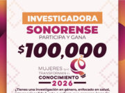 Amplía gobierno de Sonora convocatoria del Premio Mujeres que transforman el conocimiento