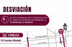 Gobierno de Sonora informa desvíos temporales en líneas de transporte urbano en Hermosillo