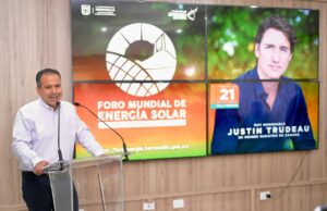 Anuncia Toño Astiazarán participación de Justin Trudeau, ex Primer Ministro de Canadá, en el Foro Mundial de Energía Solar 2026
