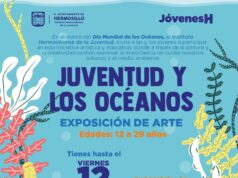 Invita Gobierno de Hermosillo a jóvenes a participar en una exposición de pintura a favor de los océanos