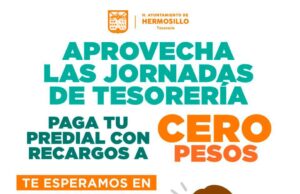Invita Tesorería Municipal a aprovechar tres días de cero recargos al pagar el Predial