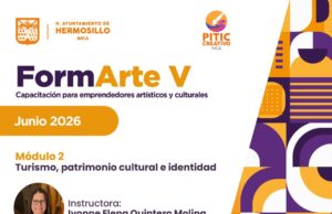 Lanza Gobierno de Hermosillo inscripciones para fortalecer proyectos artísticos y culturales en Hermosillo con FormArte V