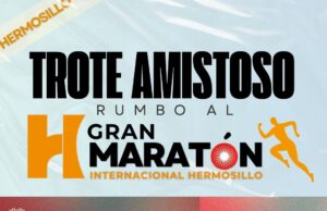 Todo listo para trotar este domingo 5 de julio en Hermosillo, en el Trote Amistoso rumbo al Maratón Internacional 2026