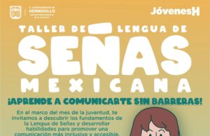 Invita Gobierno de Hermosillo a jóvenes a taller de Lengua de Señas Mexicana
