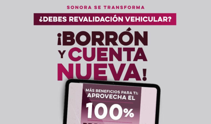 Gobierno de Sonora invita a aprovechar los últimos días de los beneficios de descuentos de recargos vehiculares