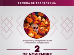 Gobierno de Sonora informa suspensión de actividades en agencias y subagencias fiscales el lunes 2 de noviembre