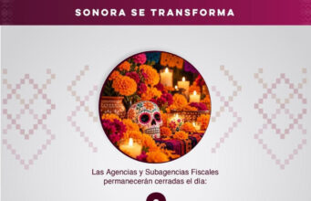 Gobierno de Sonora informa suspensión de actividades en agencias y subagencias fiscales el lunes 2 de noviembre